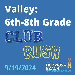 Valley: 6th-8th Grade Club Rush 9/19/2024